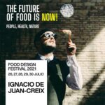 Ignacio de Juan-Creix. Food Design Festival 2021 | 02 ignacio de juan creix