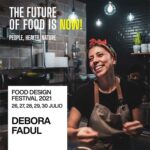 Debora Fadul. Food Design Festival 2021 | 24 debora fadul