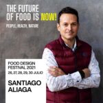 Santiago Aliaga. Food Design Festival 2021 | 60 santiago aliaga
