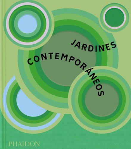 Jardines Contemporáneos. VV.AA. Phaidon